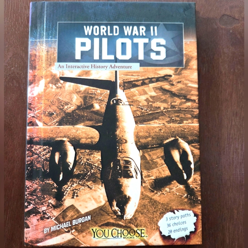 World War II Pilots: An Interactive History Adventure (You Choose Books) 20 Ends